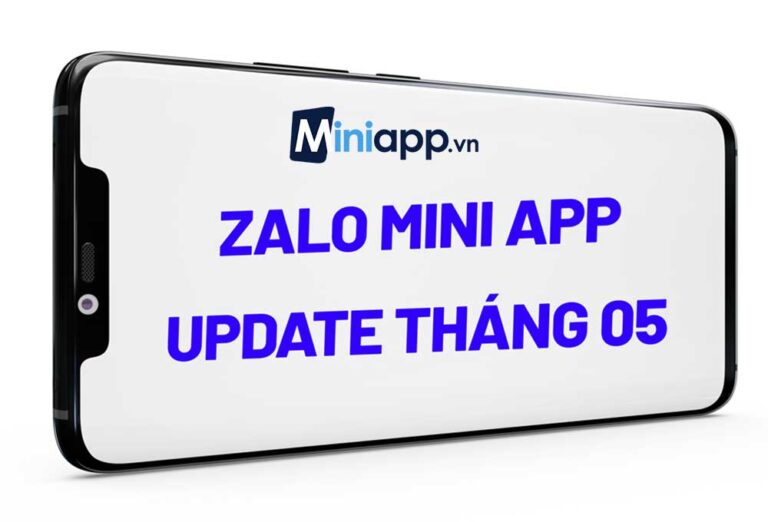 Bản Tin Update 052024 - Zalo Mini App