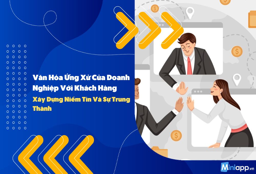 van_hoa_ung_xu_cua_doanh_nghiep_voi_khach_hang_1