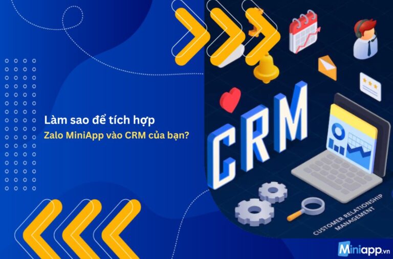 tích-hợp-zalo-miniapp- vào-crm