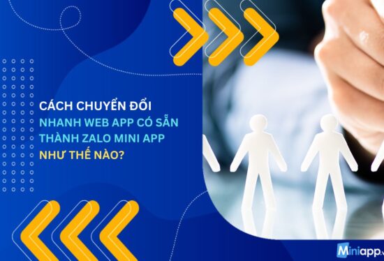 chuyển-đổi-nhanh-web-app-có-sẵn-thành-zalo-mini-app