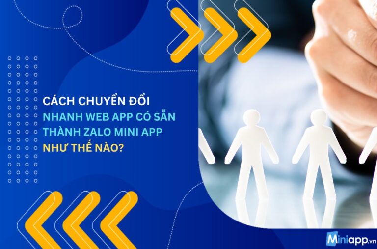 chuyển-đổi-nhanh-web-app-có-sẵn-thành-zalo-mini-app