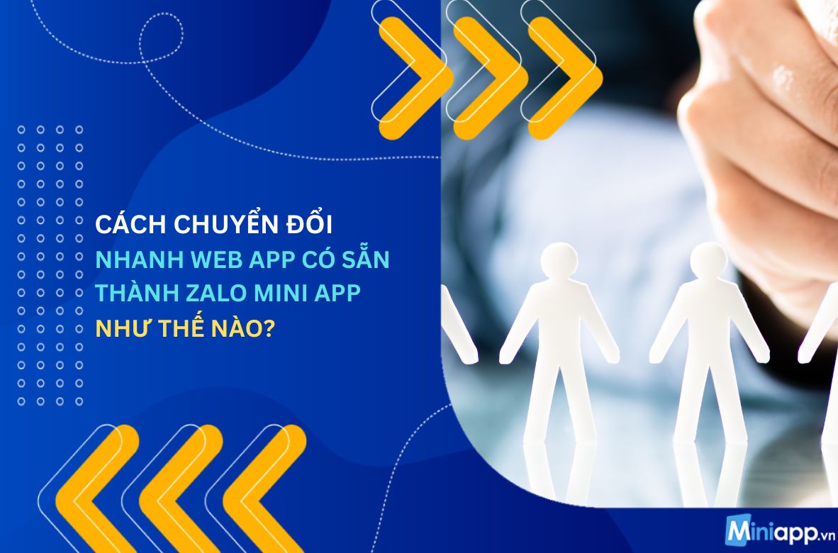 chuyển-đổi-nhanh-web-app-có-sẵn-thành-zalo-mini-app
