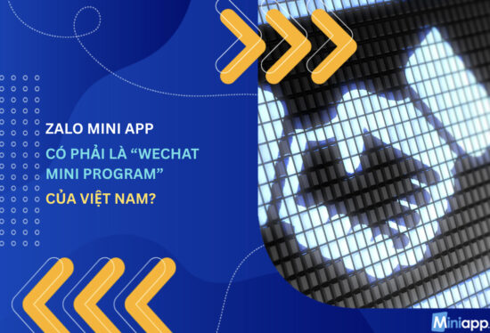 Zalo-Mini-App-có- phải-là-WeChat-Mini-Program-của- Việt-Nam-5