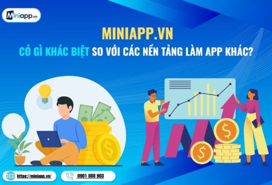 miniappvn_có_gì_khác_biệt_so_với_các_nền_tảng_làm_app_khác_5