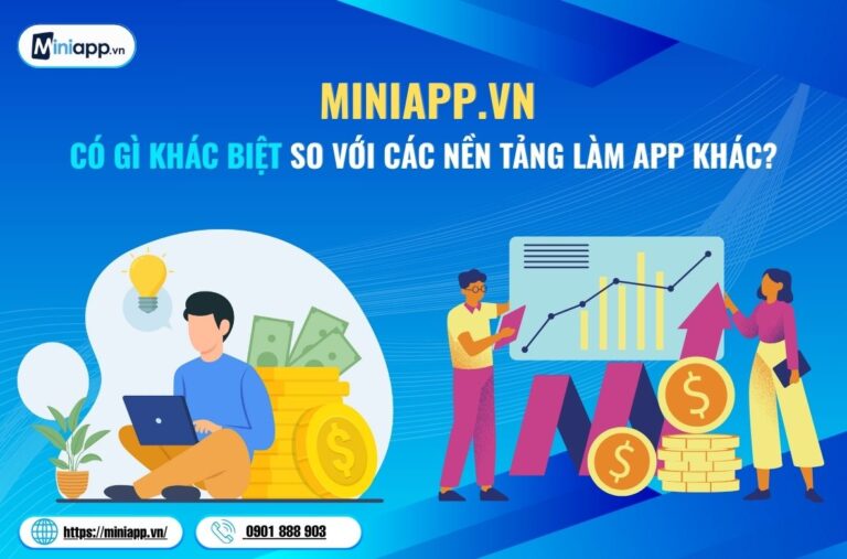 miniappvn_có_gì_khác_biệt_so_với_các_nền_tảng_làm_app_khác_5